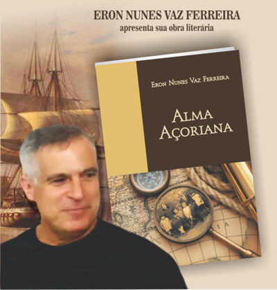 ALMA AÇORIANA de Eron Nunes Vaz Ferreira