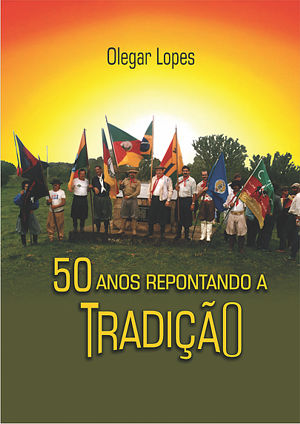50 Anos repontando a Tradio - Olegar Lopes